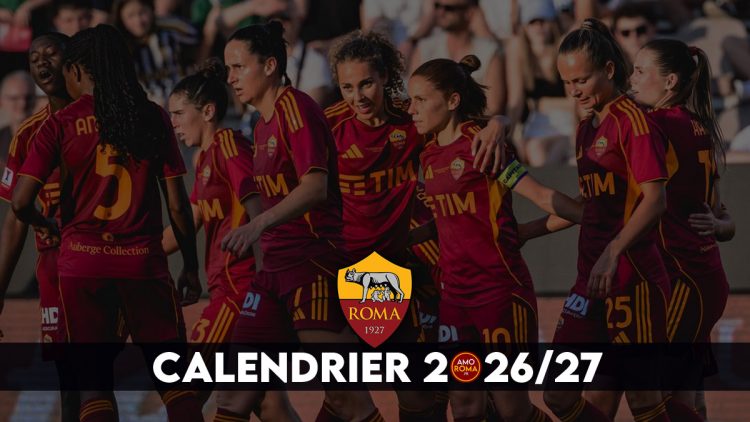 AS Roma : calendrier officiel Equipe 1 féminine saison 2026/27. MAJ 01/06/2026