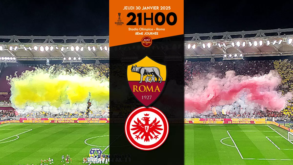 AS Roma / Eintracht Francfort : Europa League J8. Infos, diffusion TV, classement…