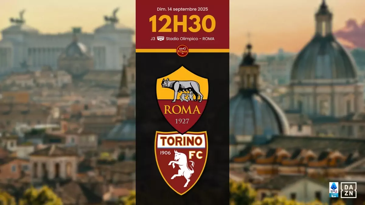 AS Roma / Torino – J03 : Présentation, diffusion TV, programme AmoRoma et statistiques.