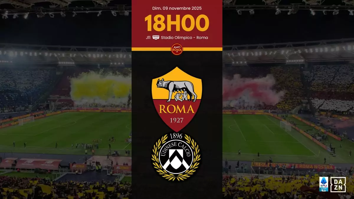 AS Roma / Udinese – J11 : Présentation, diffusion TV et programme AmoRoma.