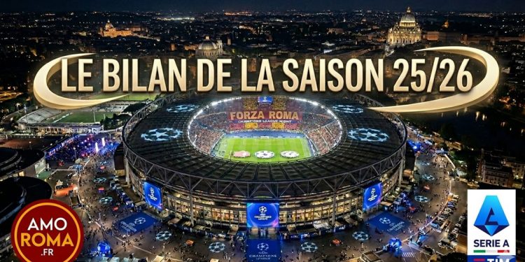 AS Roma, on fait le bilan de la saison 2025/26. Tops / flops