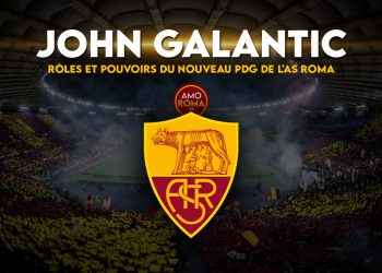 John Galantic : rôles et pouvoirs du nouveau PDG de l&rsquo;AS Roma !